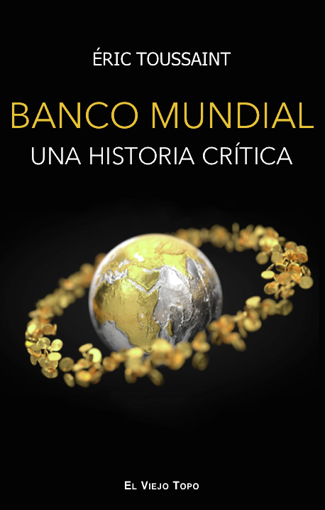El Banco Mundial   «Una historia crítica» (9788419200143)