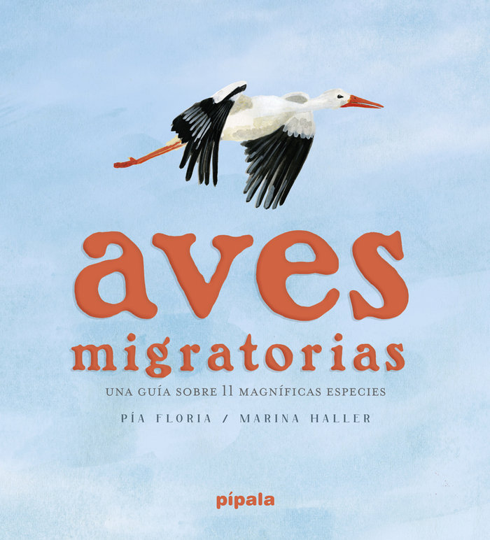Aves migratorias   «Una guía sobre 11 magníficas especies»