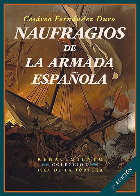 Naufragios de la Armada Española   «Relación histórica formada con presencia de los documentos oficiales que existen en el archivo del Ministerio de Marina» (9788419231567)