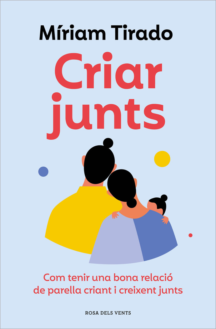 Criar junts «Com tenir una bona relació de parella criant i creixent junts»