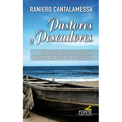 Pastores y perscadores   «Ejercicios espirituales para obispos, sacerdotes y religiosos» (9788419307194)