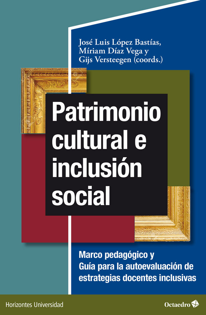 Patrimonio cultural e inclusión social   «Marco pedagógico y guía para la autoevaluación de estrategias docentes inclusivas»