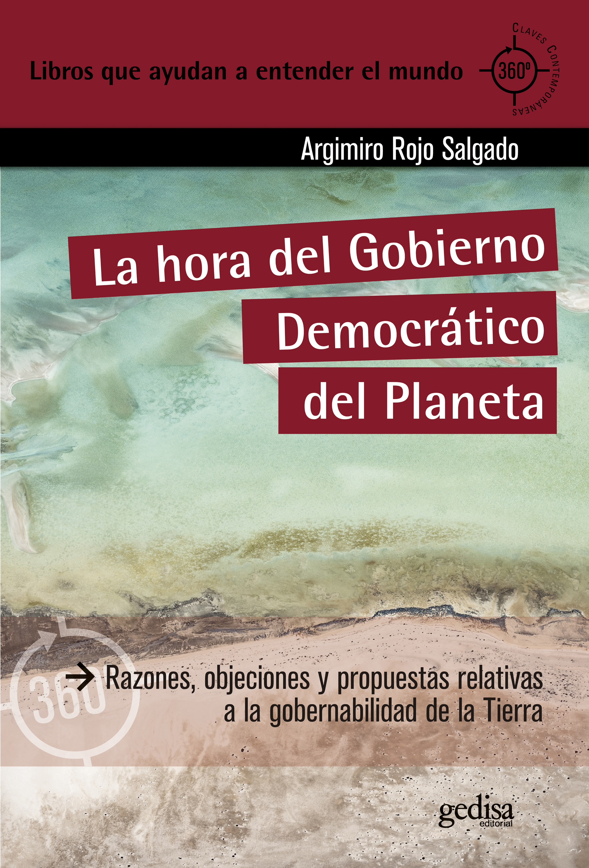 La hora del Gobierno Democrático del Planeta   «Razones, objeciones y propuestas relativas a la gobernabilidad de la Tierra»