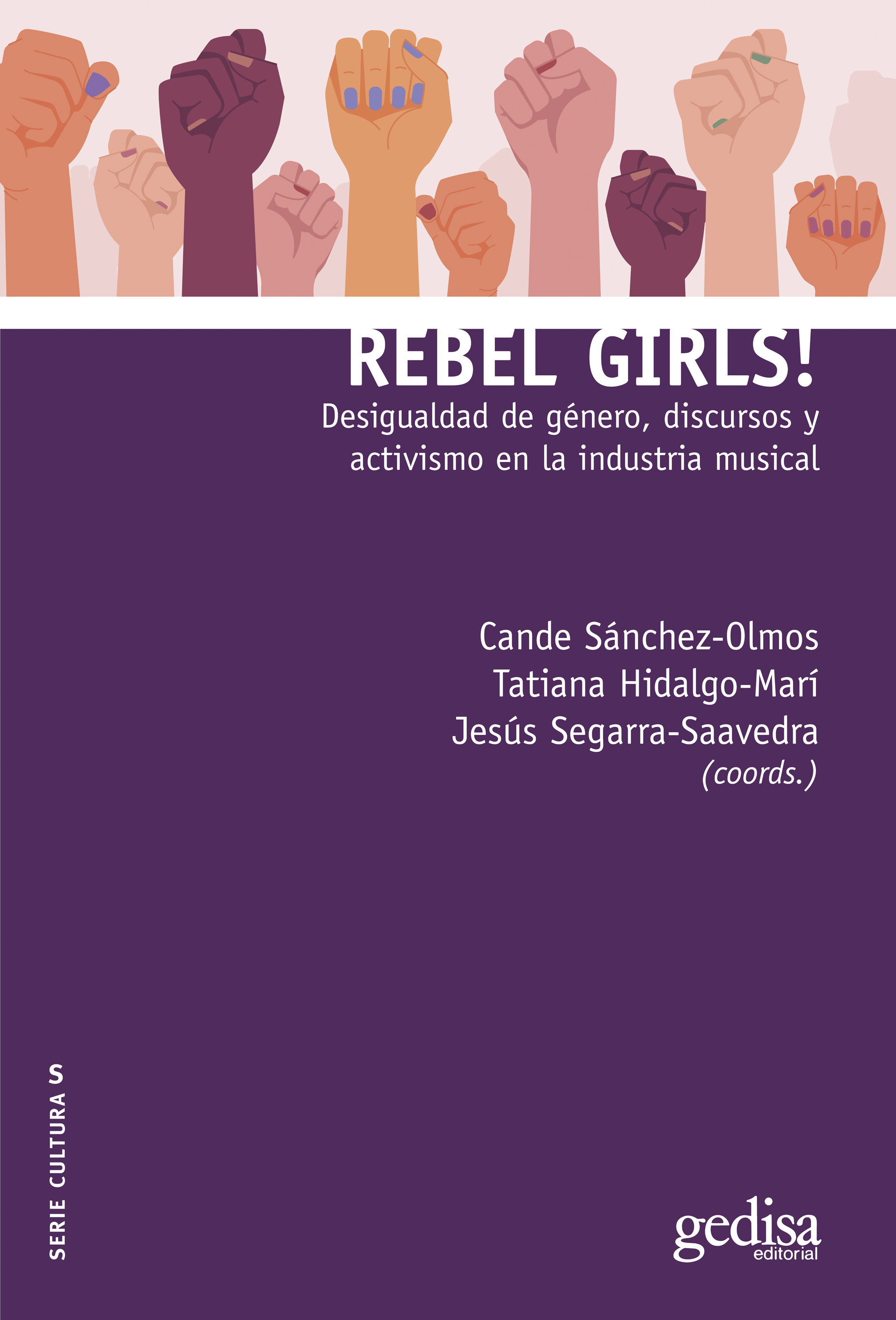 Rebel Girls!   «Desigualdad de género, discursos y activismo en la industria musical» (9788419406101)