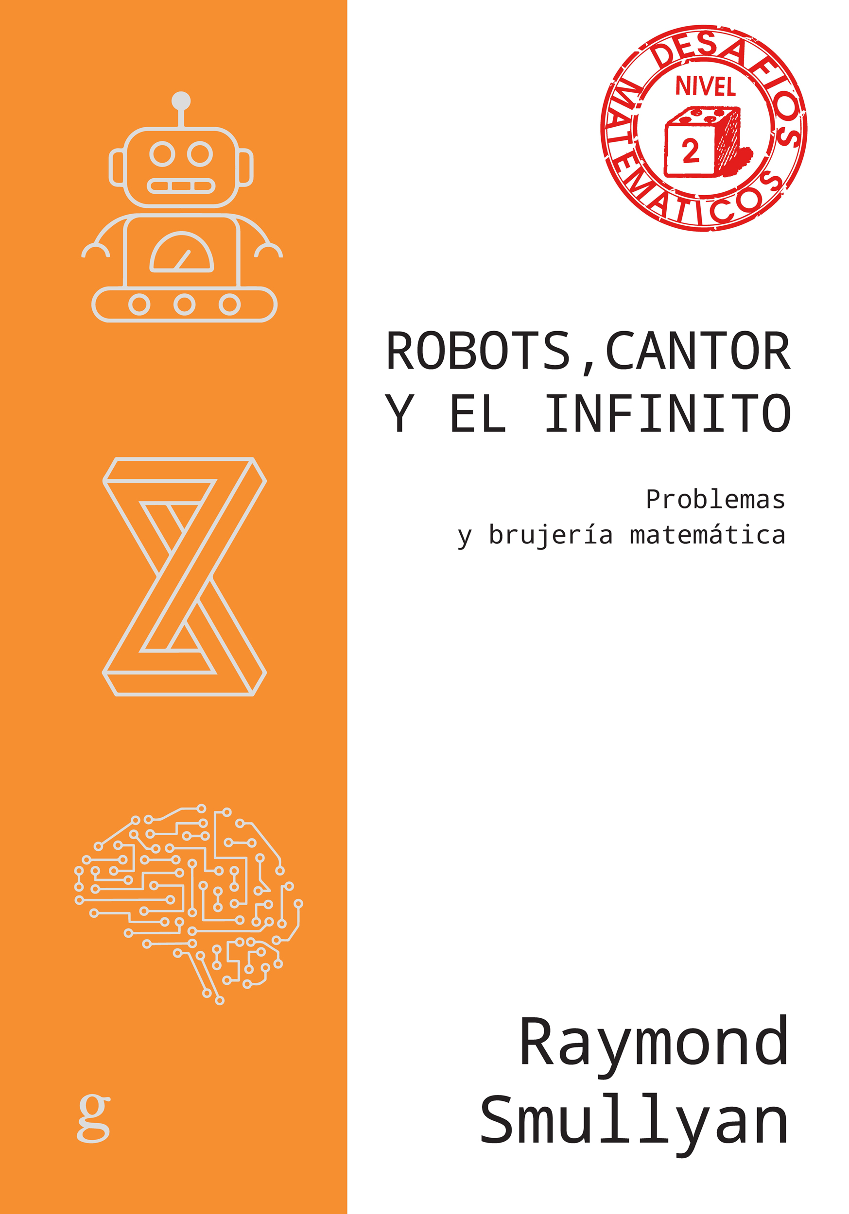 Robots, Cantor y el infinito   «Problemas y brujería matemática» (9788419406293)