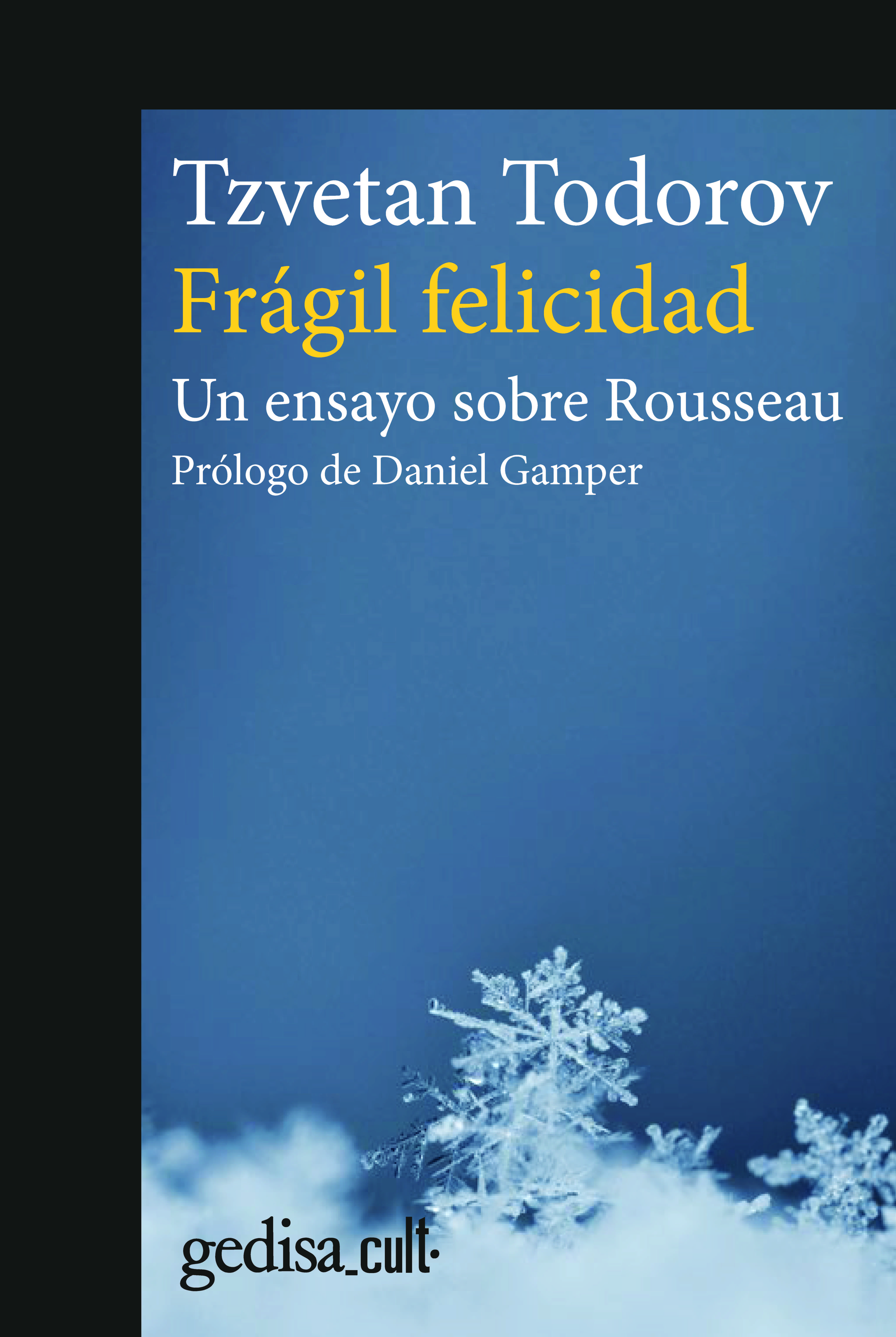Frágil felicidad   «Un ensayo sobre Rousseau»