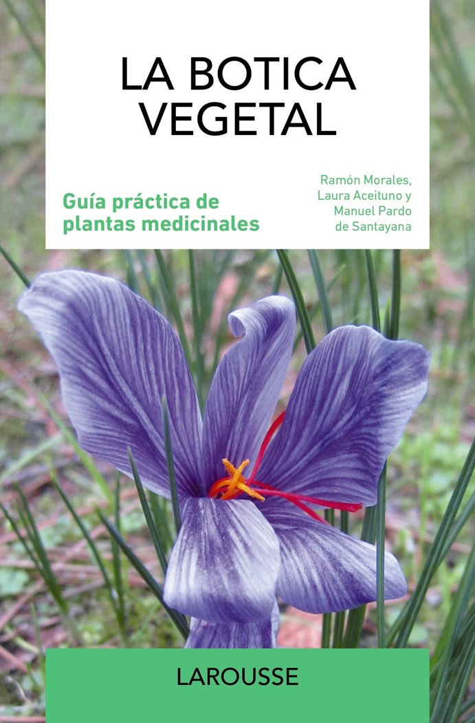 La botica vegetal   «Guía práctica de plantas medicinales»