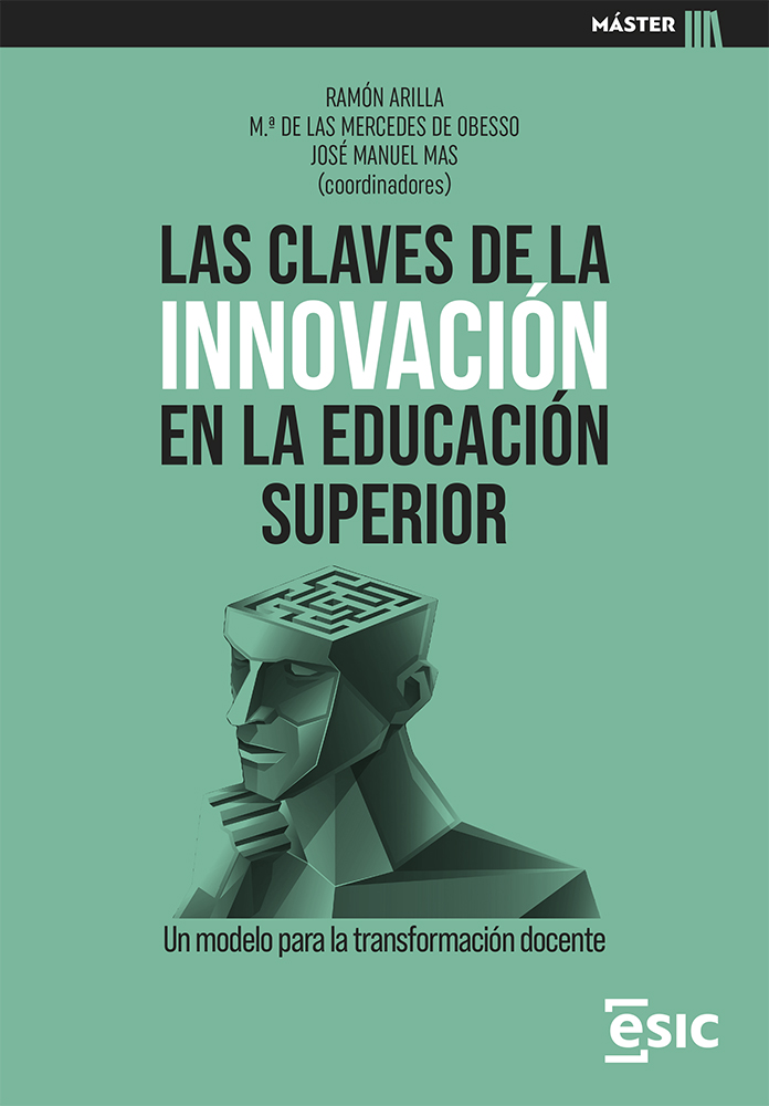 LAS CLAVES DE LA INNOVACIÓN EN LA EDUCACIÓN SUPERIOR   «Un modelo para la transformación docente» (9788419480644)
