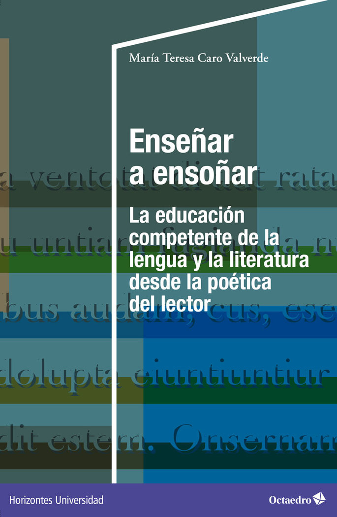 Enseñar a ensoñar   «La educación competente de la lengua y la literatura desde la poética del lector»