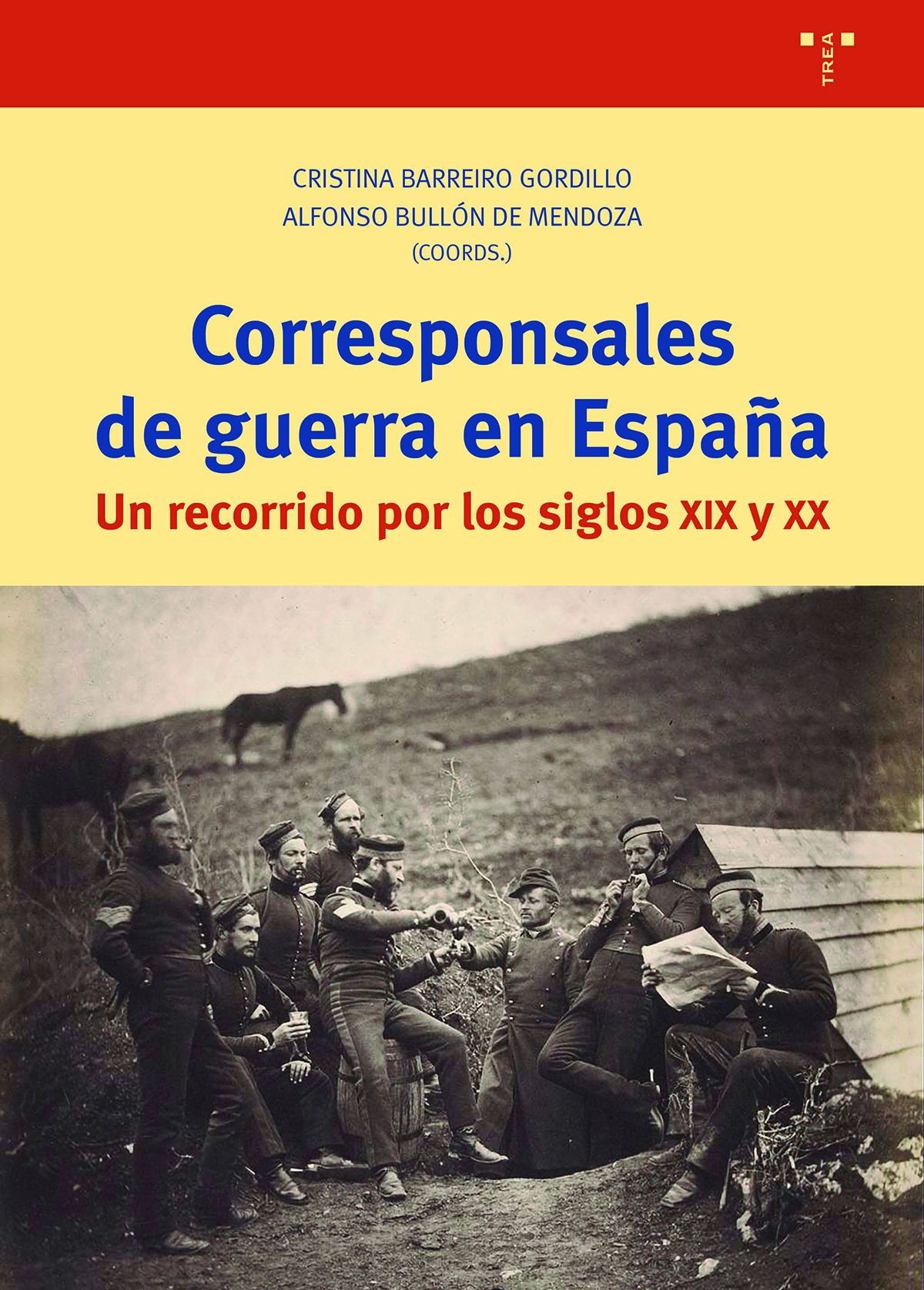 Corresponsales de guerra en España   «Un recorrido por los siglos XIX y XX» (9788419525925)