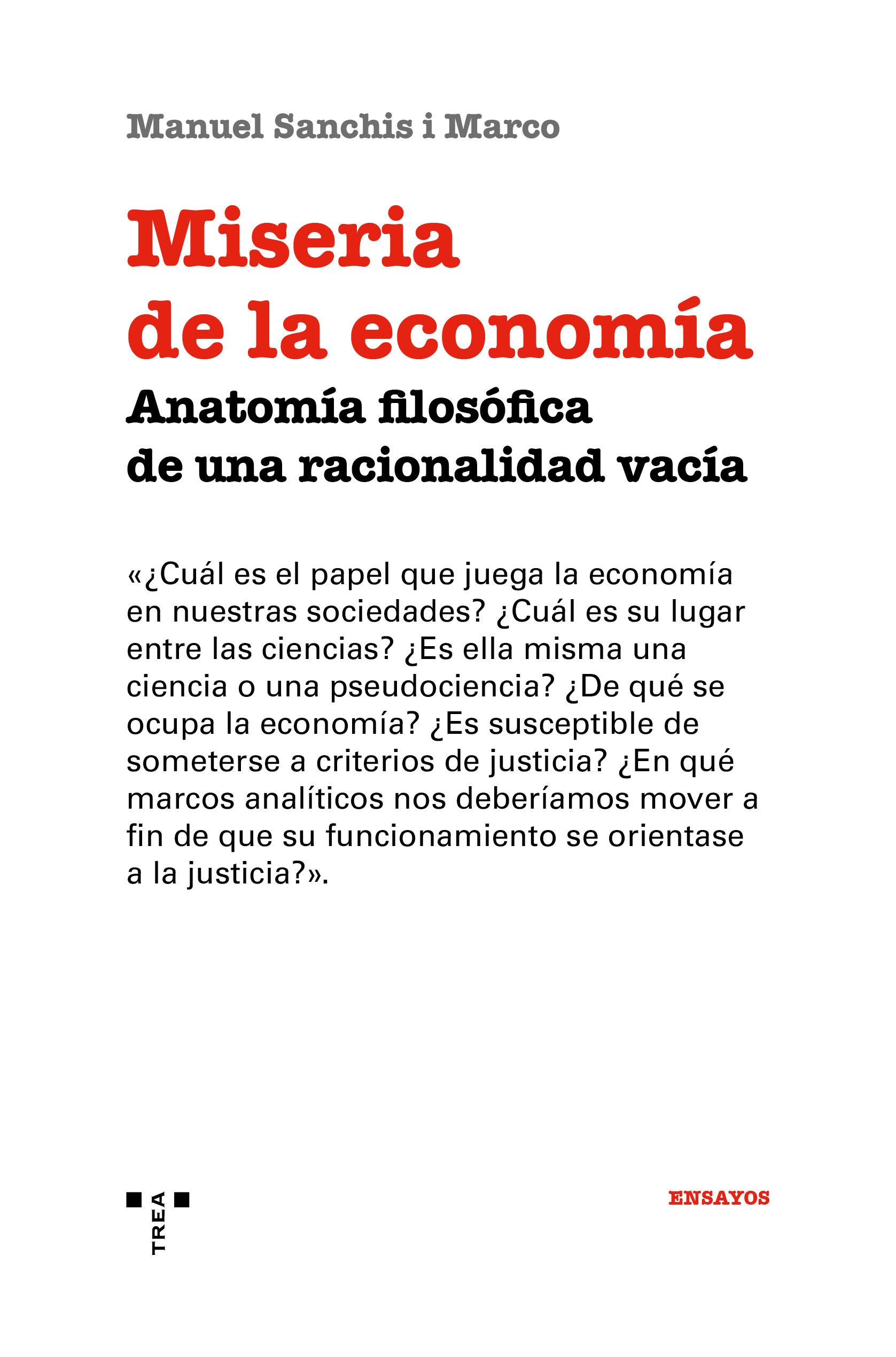 Miseria de la economía   «Anatomía filosófica de una racionalidad vacía»