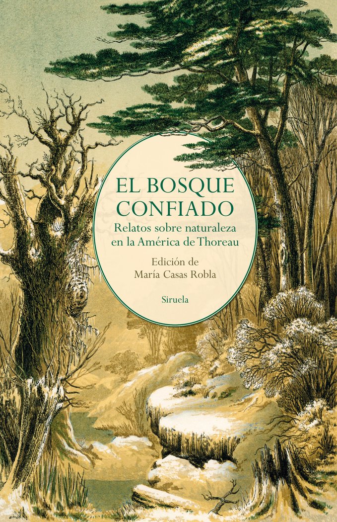 El bosque confiado   «Relatos sobre naturaleza en la América de Thoreau»