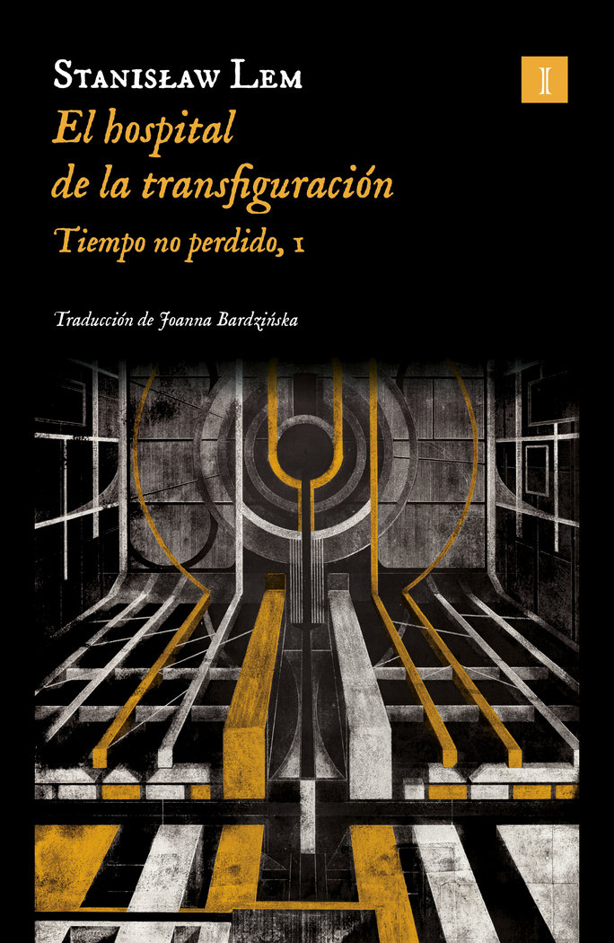 El hospital de la transfiguración (Ed. 2024)   «Tiempo no perdido, I»