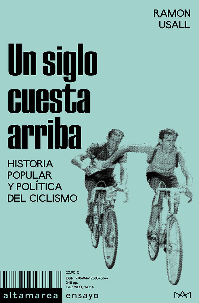 Un siglo cuesta arriba   «Historia popular y política del ciclismo»