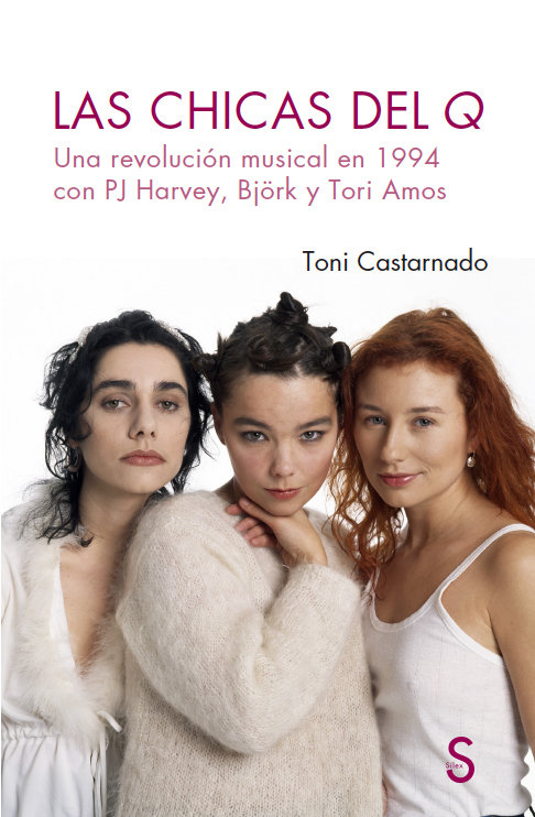 Las chicas del Q   «Una revolución musical en 1994 con PJ Harvey, Björk y Tori Amos» (9788419661104)