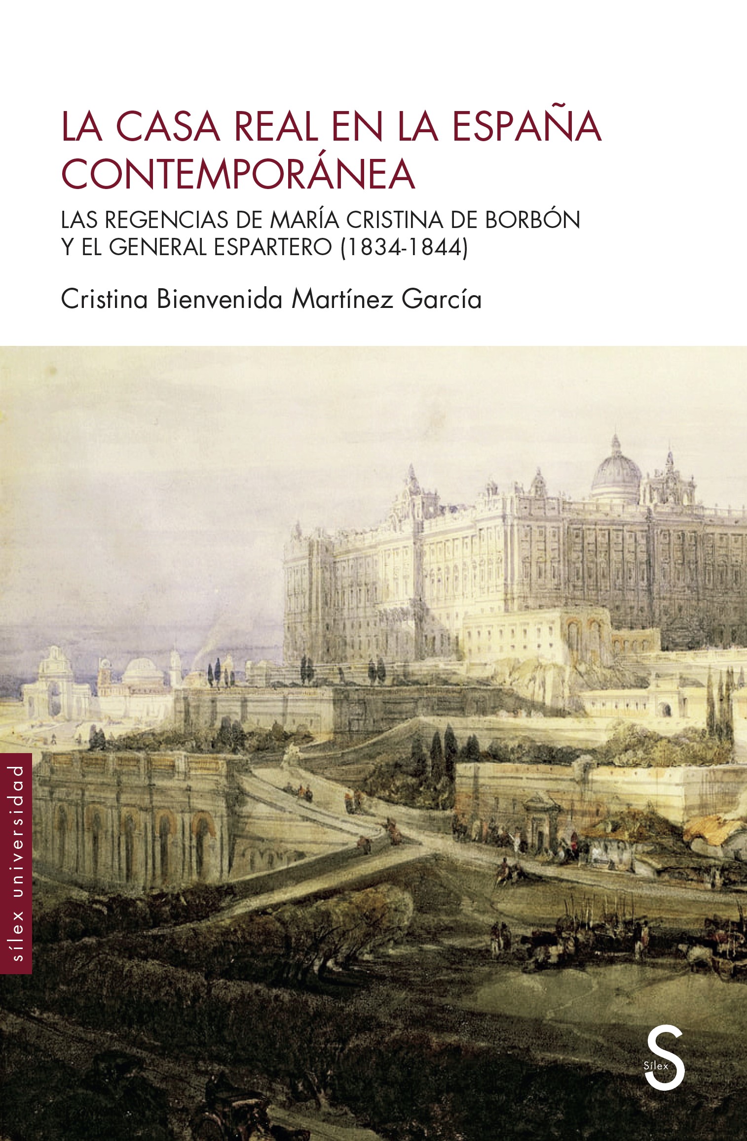 La Casa Real en la España contemporánea   «Las regencias de María Cristina de Borbón y el general Espartero (1834-1844)»