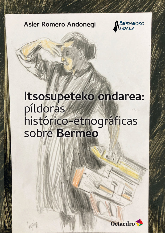 Itsosupeteko ondarea: píldoras histórico-etnográficas sobre Bermeo