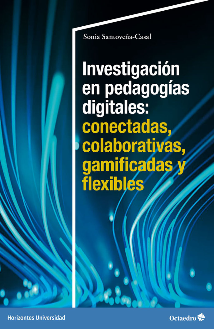 Investigación en pedagogías digitales: conectadas, colaborativas, gamificadas y flexibles (9788419690500)