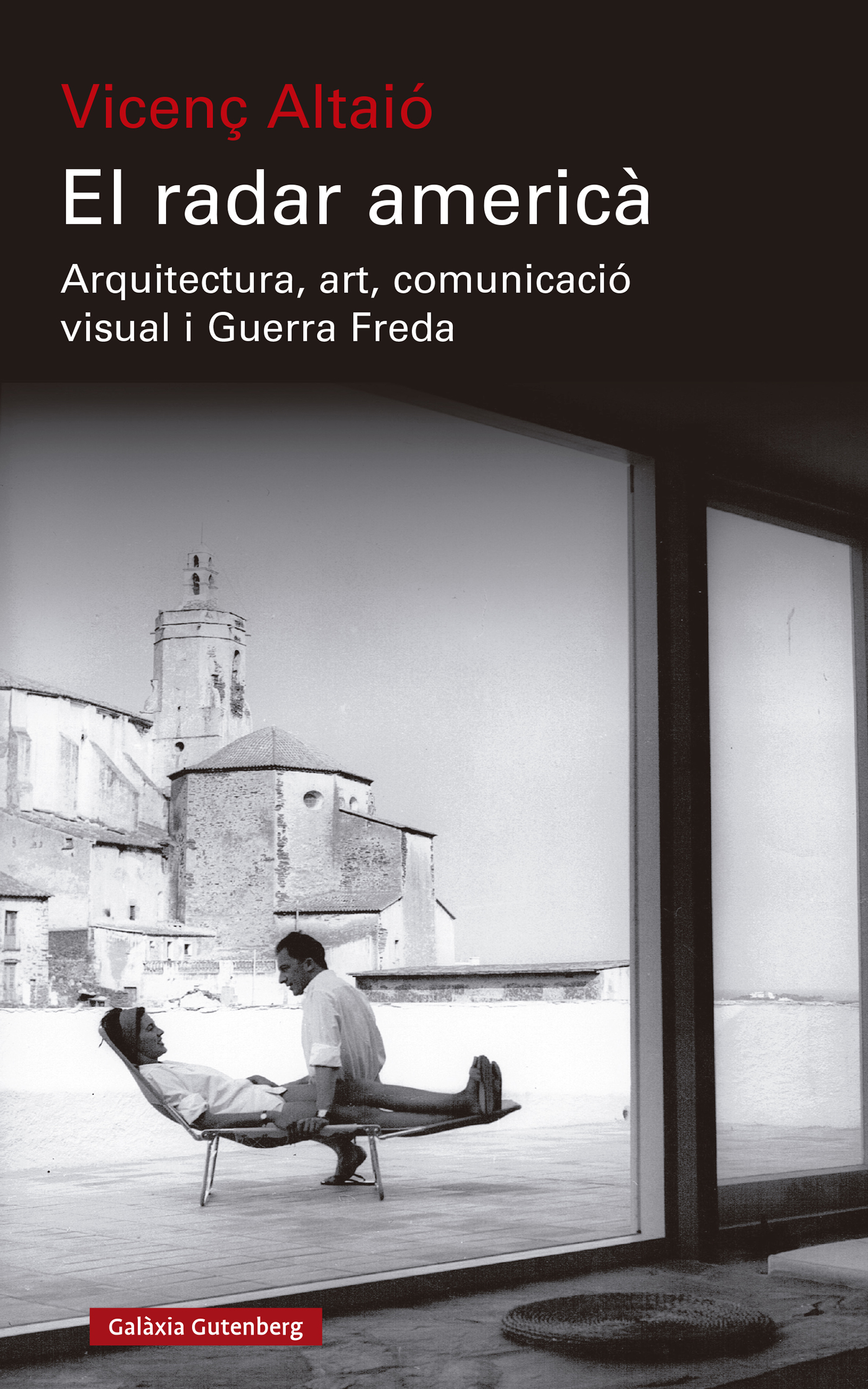 El radar americà   «Arquitectura, art, comunicació visual i Guerra Freda» (9788419738707)