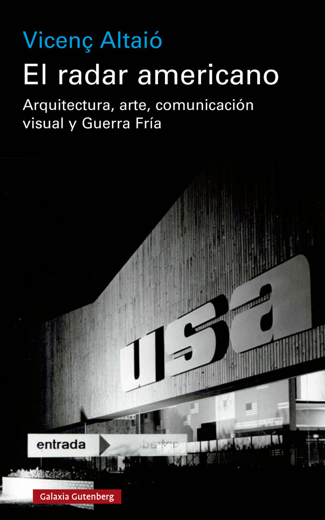 El radar americano   «Arquitectura, arte, comunicación visual y Guerra Fría» (9788419738714)
