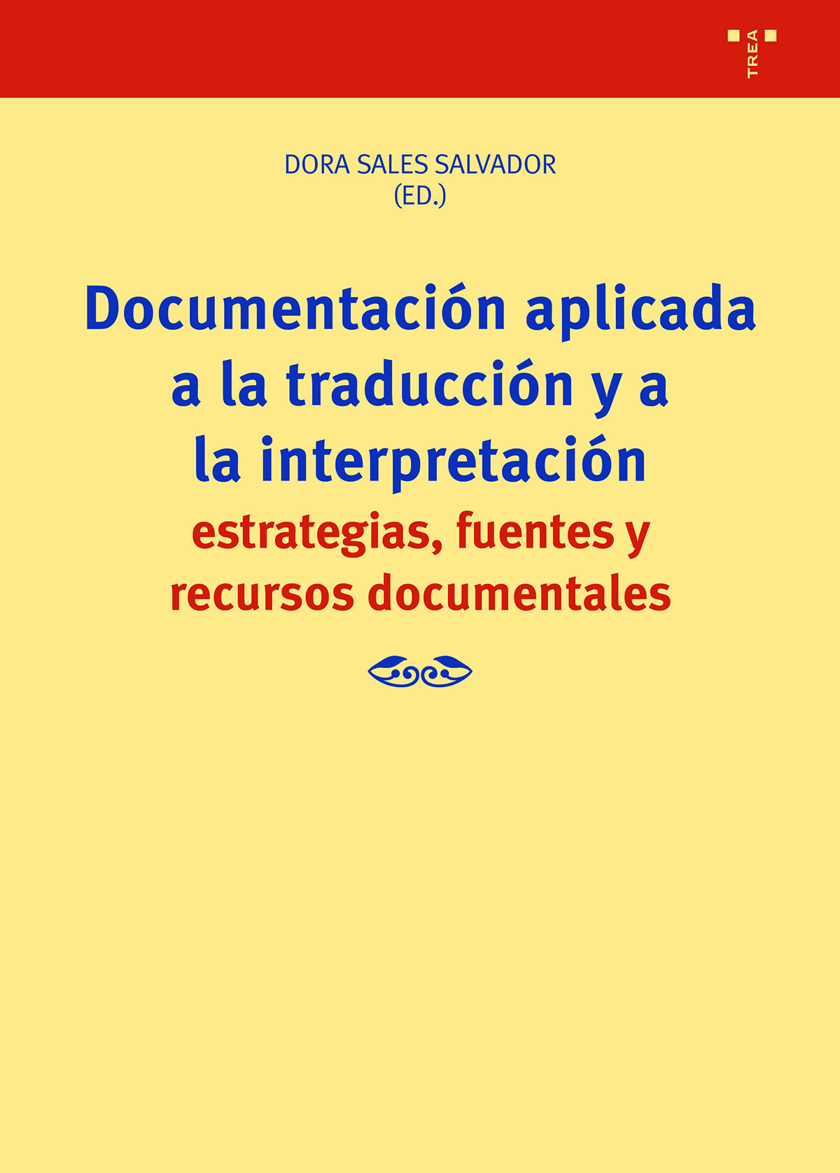 Documentación aplicada a la traducción y a la interpretación   «Estrategias, fuentes y recursos documentales» (9788419823083)