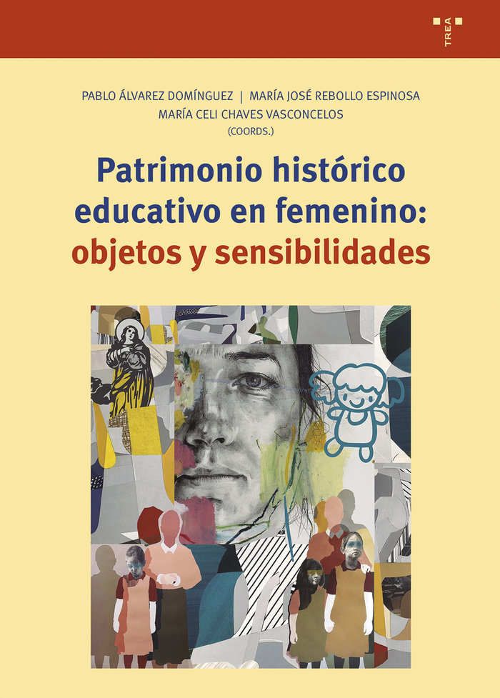 Patrimonio histórico educativo en femenin: objetos y sensibilidades