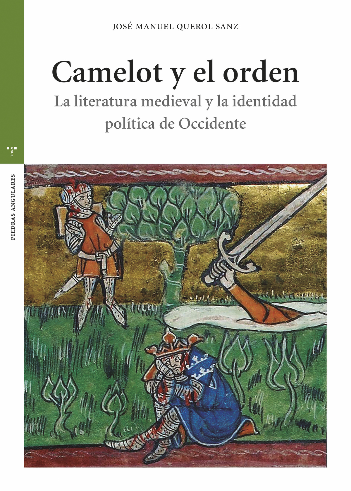 Camelot y el orden   «La literatura medieval y la identidad política de Occidente»