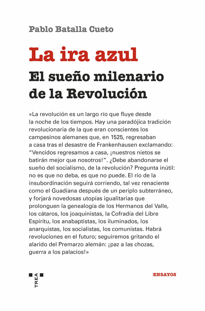 La ira azul   «El sueño milenario de la Revolución»