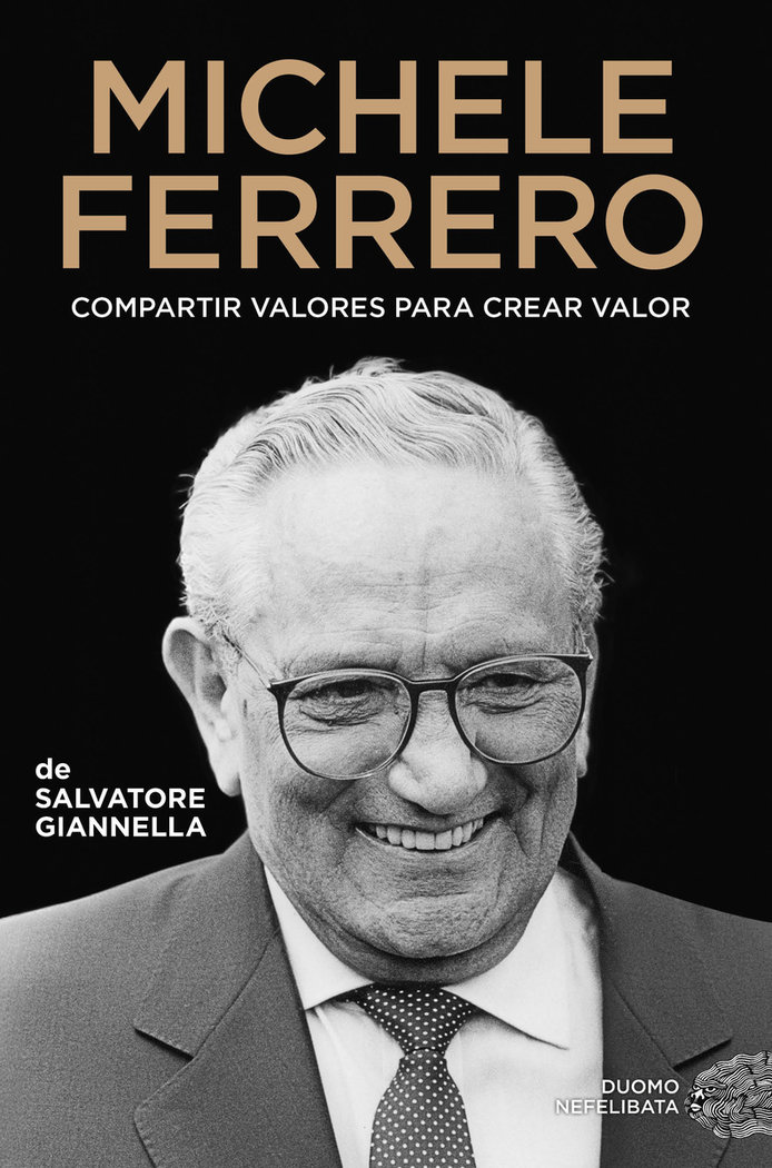 Michele Ferrero «La biografía oficial»