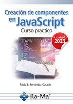 Creación de componentes en JavaScript Curso practico   «Edición 2023» (9788419857576)