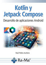 Kotlin y Jetpack Compose. Desarrollo de aplicaciones Android (9788419857941)