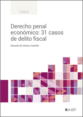 Derecho penal económico: 31 casos de delito fiscal (9788419905086)