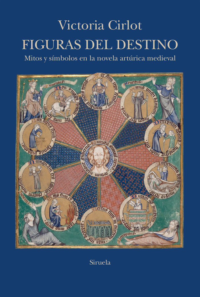 Figuras del destino   «Mitos y símbolos en la novela artúrica medieval»