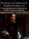 El artista y su retrato en la España del Siglo XVII   «Una aportación al estudio de la pintura retratista española» (9788420671550)