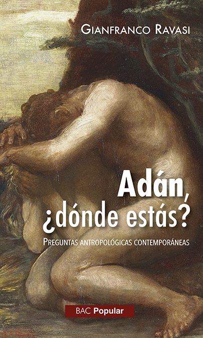Adán ¿dónde estás? Preguntas antropológicas contemporáneas (9788422021247)