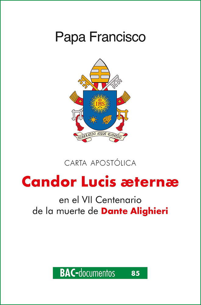 Candor Lucis aeternae   «Carta apostólica en el VII Centenario de la muerte de Dante Alighieri» (9788422021919)