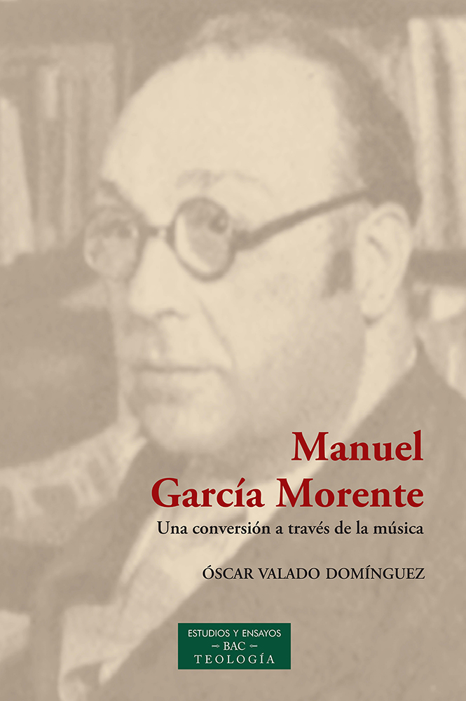 Manuel García Morente   «Una conversión a través de la música» (9788422022091)
