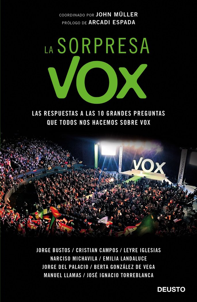 La sorpresa Vox   «Las respuestas a las 10 grandes preguntas que todos nos hacemos sobre Vox»
