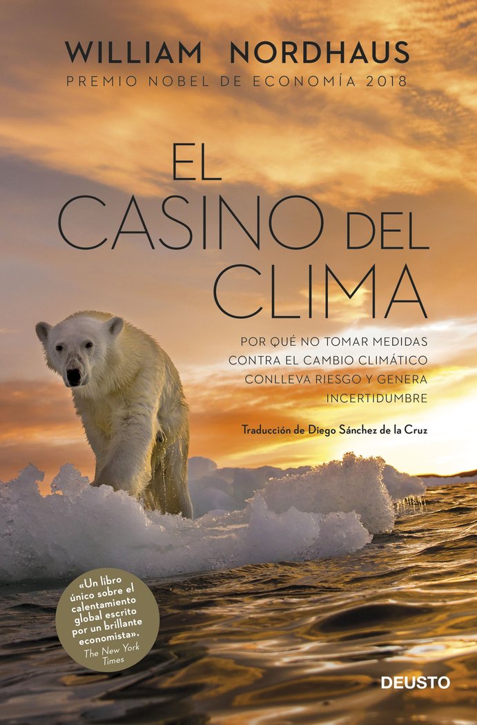 El casino del clima   «Por qué no tomar medidas contra el cambio climático conlleva riesgo y genera incertidumbre»