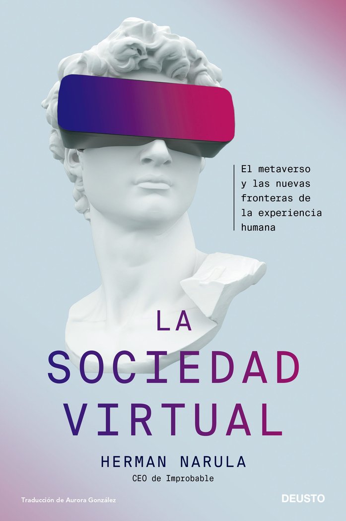 La sociedad virtual   «El metaverso y las nuevas fronteras de la experiencia humana»