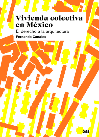 Vivienda colectiva en México   «El derecho a la arquitectura» (9788425230080)