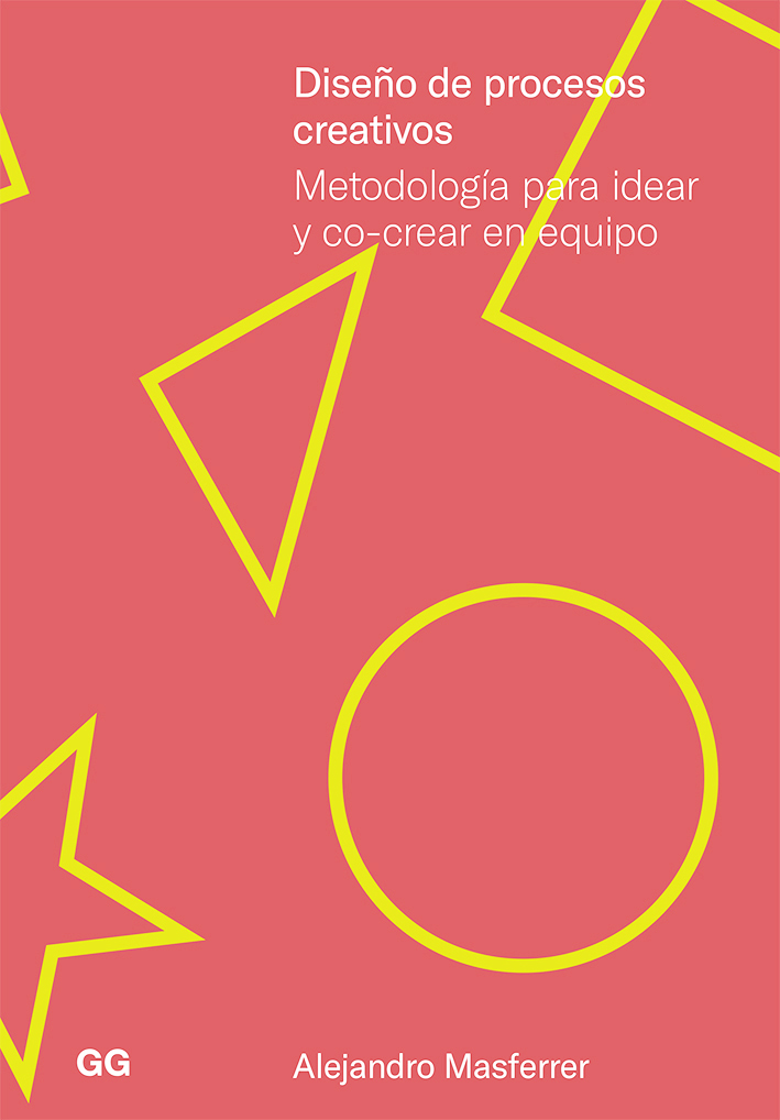 Diseño de procesos creativos   «Metodología para idear y co-crear en equipo»
