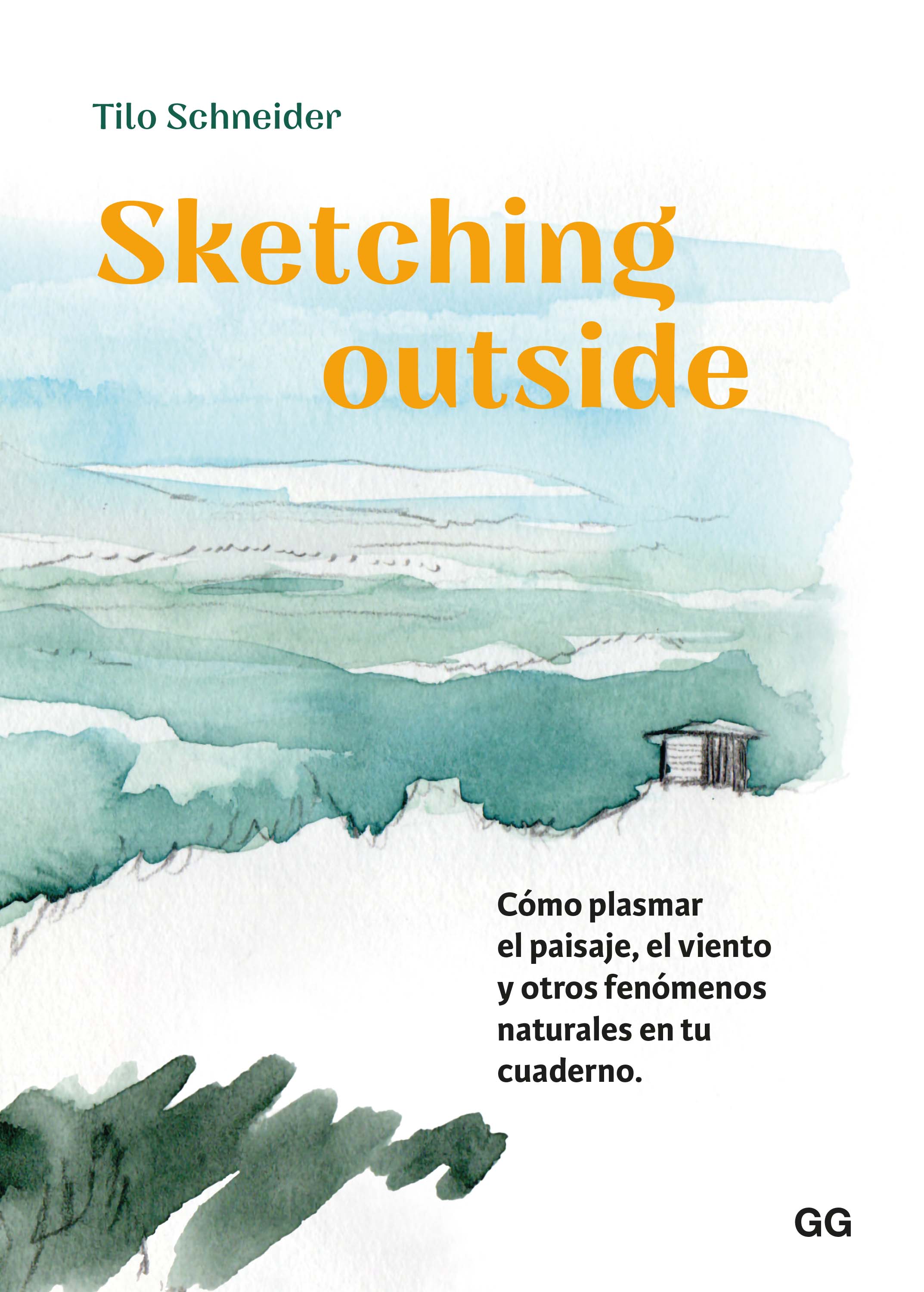 Sketching outside   «Cómo plasmar el paisaje, el viento y otros fenómenos naturales en tu cuaderno»