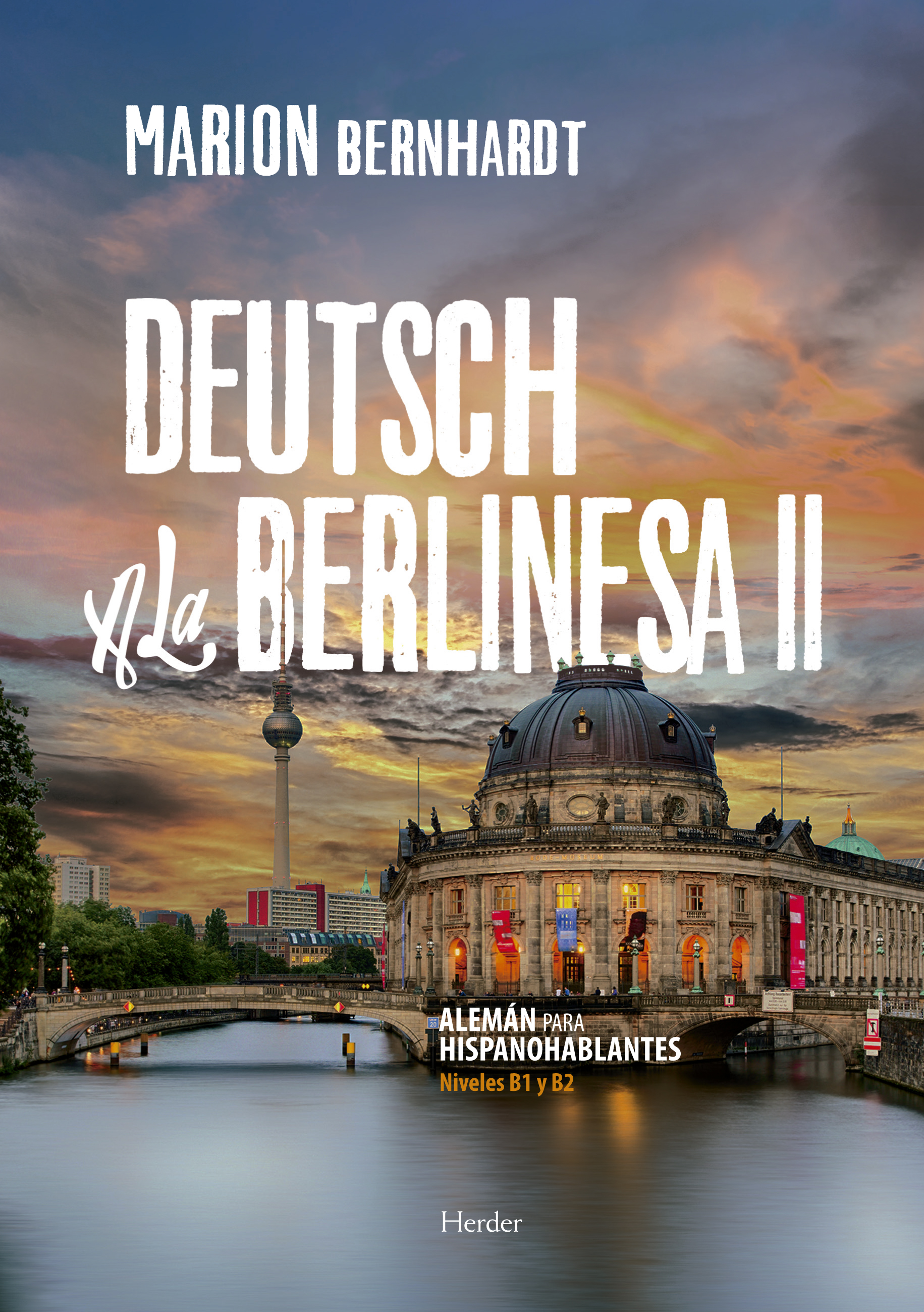 DEUTSCH A LA BERLINESA II «ALEMAN PARA HISPANOHABLANTES»