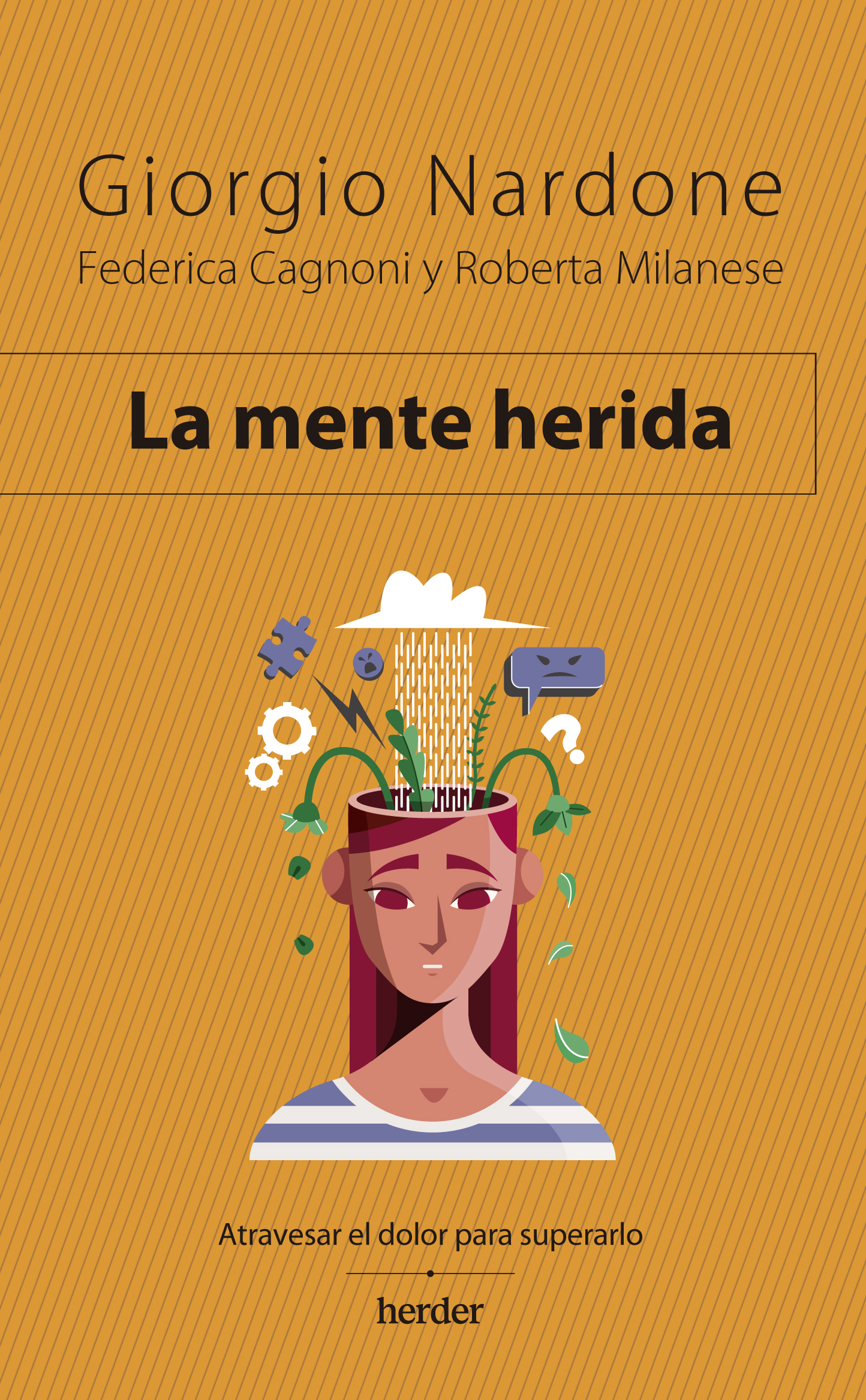 La mente herida   «Atravesar el dolor para superarlo»