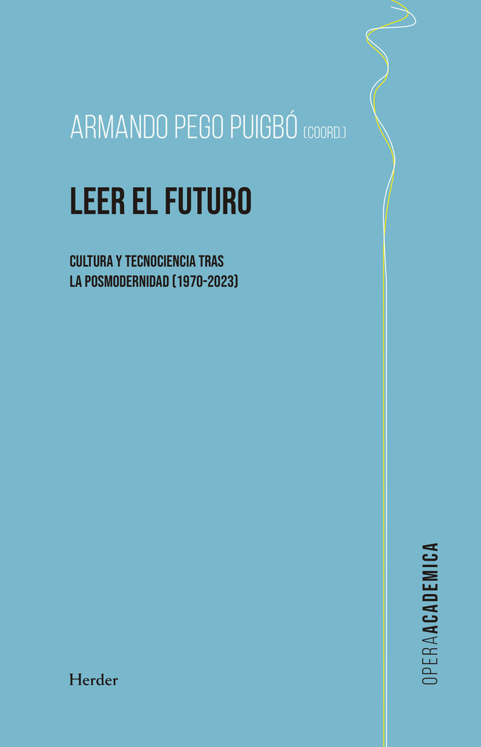 Leer el futuro   «Cultura y tecnociencia tras la posmodernidad»