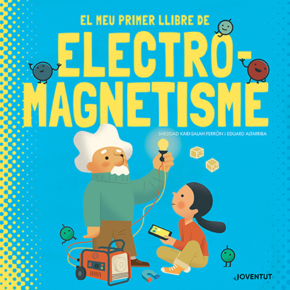 El meu primer llibre d'electromagnetisme (9788426147448)