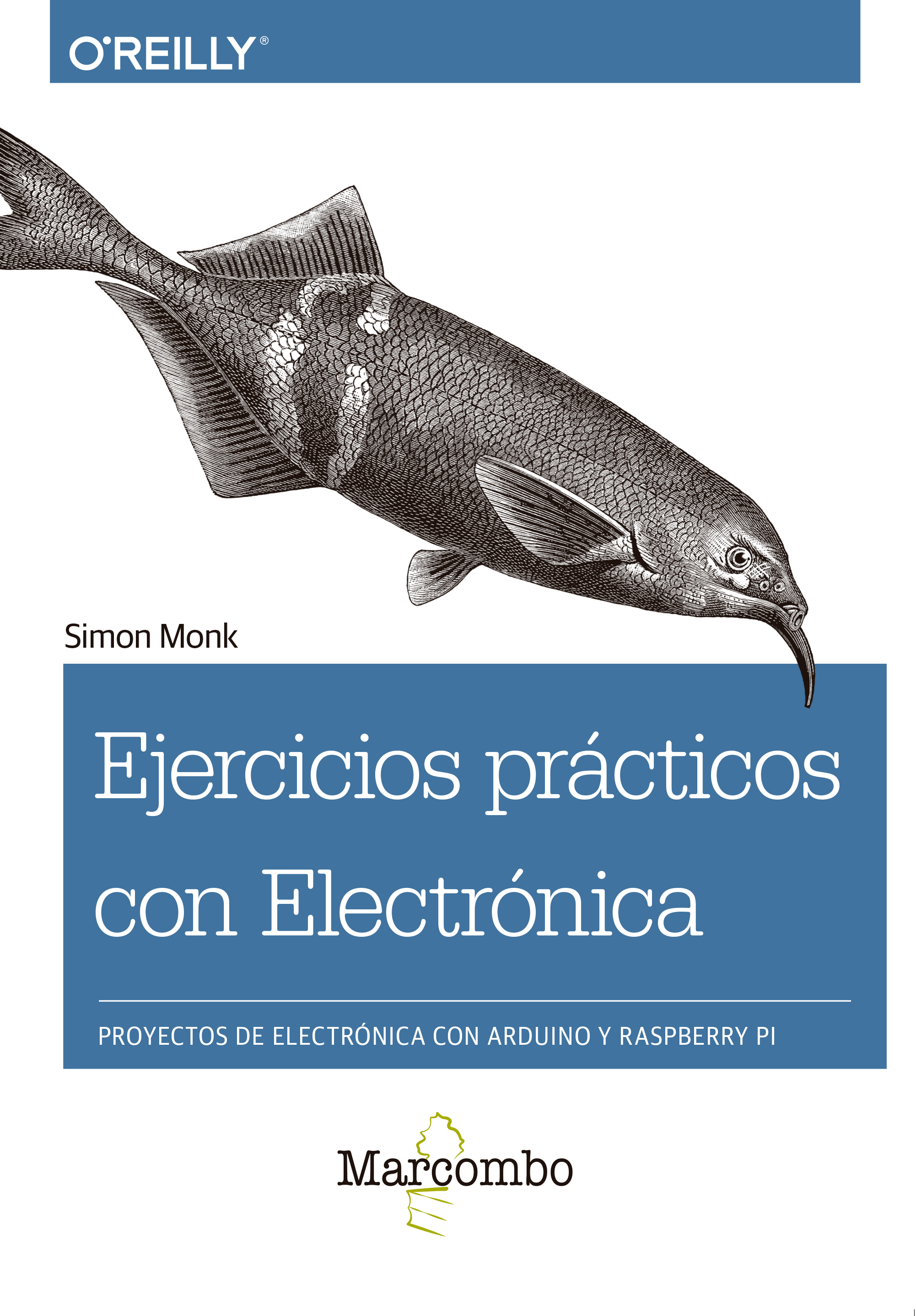 Ejercicios prácticos con Electrónica   «Proyectos de electrónica con Arduino y Raspberry Pi» (9788426725639)