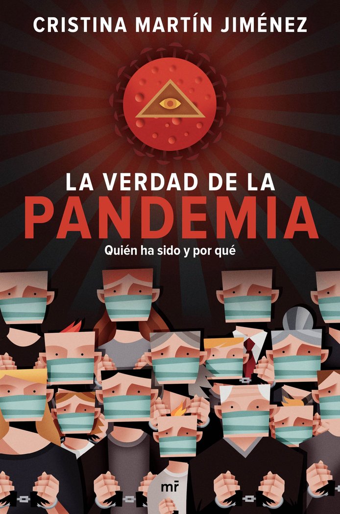 La verdad de la pandemia   «Quién ha sido y por qué»