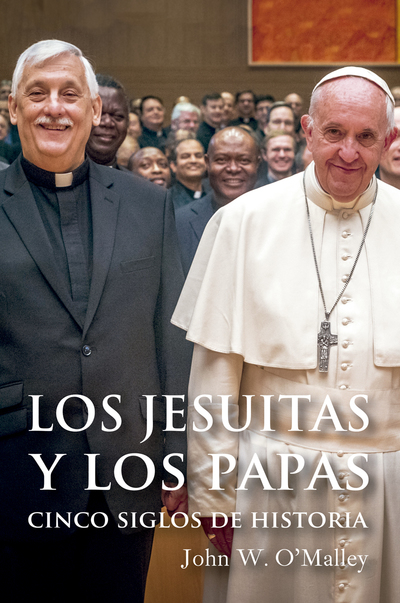 Los jesuitas y los papas   «Cinco siglos de historia» (9788427141230)